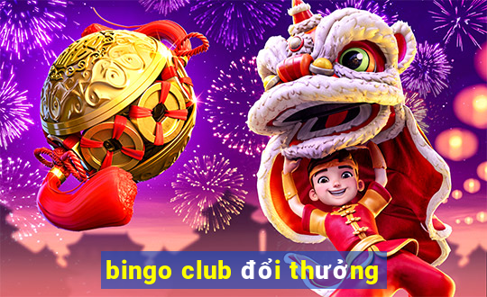 bingo club đổi thưởng