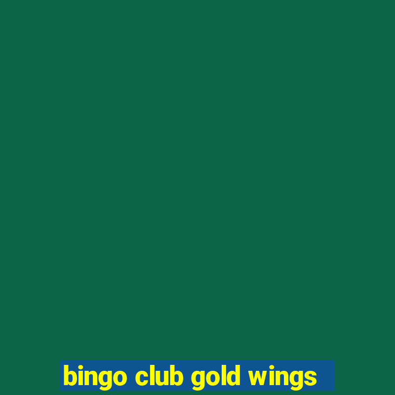 bingo club gold wings