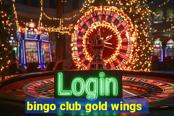 bingo club gold wings