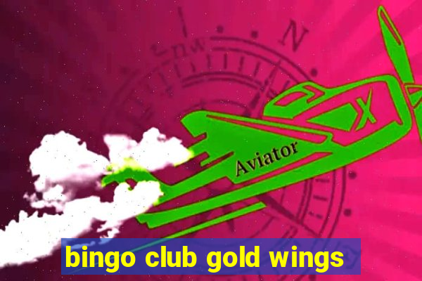 bingo club gold wings