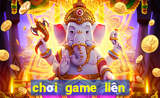 chơi game liên quân mobile trên google