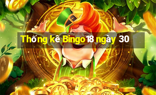 Thống kê Bingo18 ngày 30