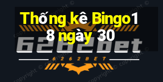 Thống kê Bingo18 ngày 30