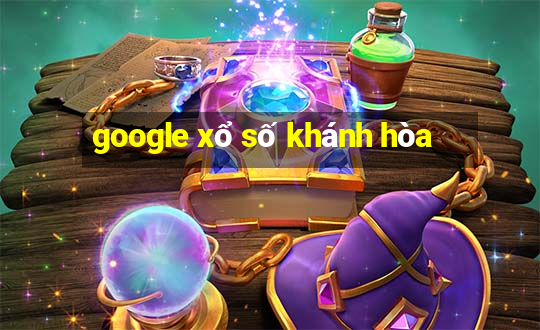 google xổ số khánh hòa