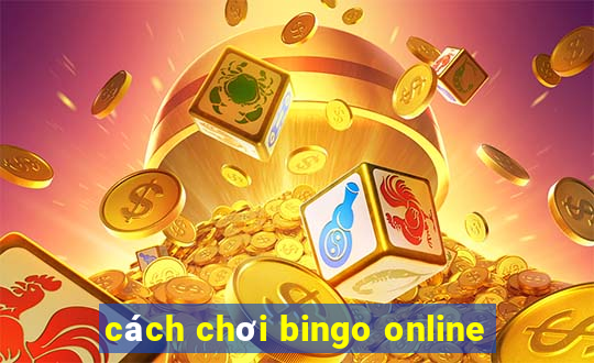 cách chơi bingo online