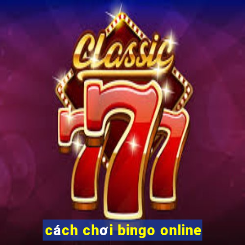 cách chơi bingo online