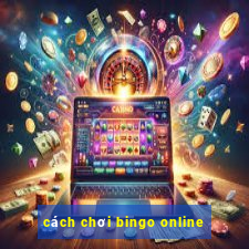 cách chơi bingo online