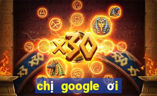 chị google ơi cho xem xổ số miền nam