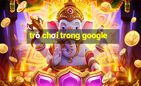 trò chơi trong google