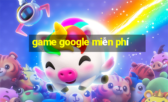 game google miễn phí