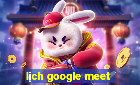 lịch google meet