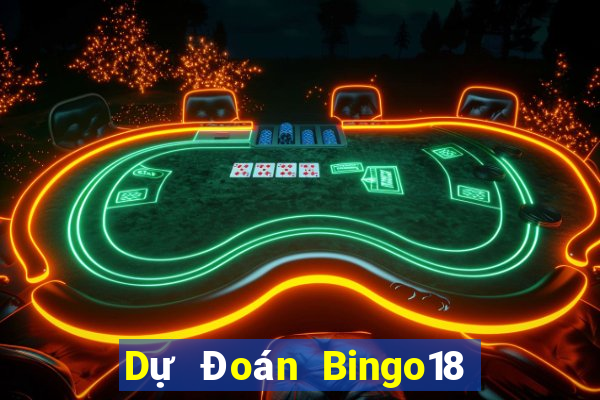 Dự Đoán Bingo18 ngày 10