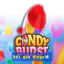 kết quả Bingo18 ngày 1