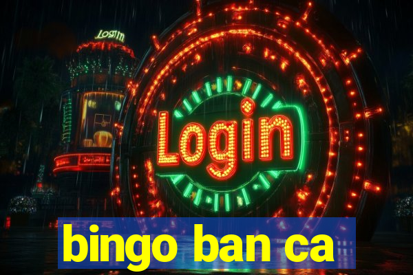 bingo ban ca