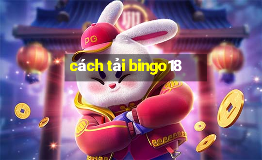 cách tải bingo18