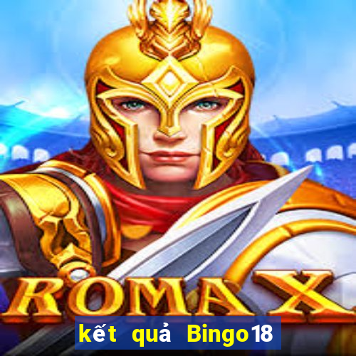 kết quả Bingo18 ngày 7