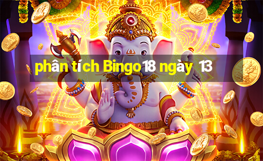 phân tích Bingo18 ngày 13