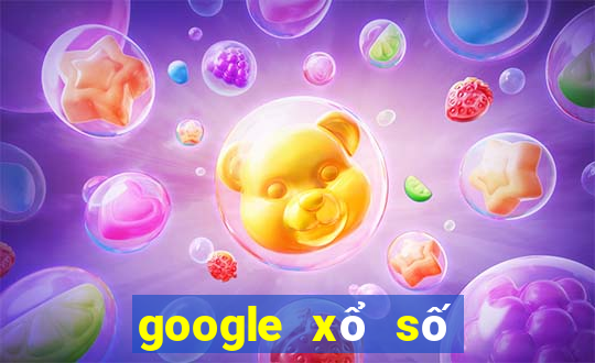 google xổ số kon tum