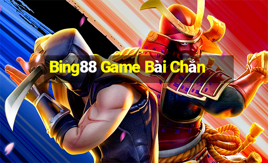 Bing88 Game Bài Chắn