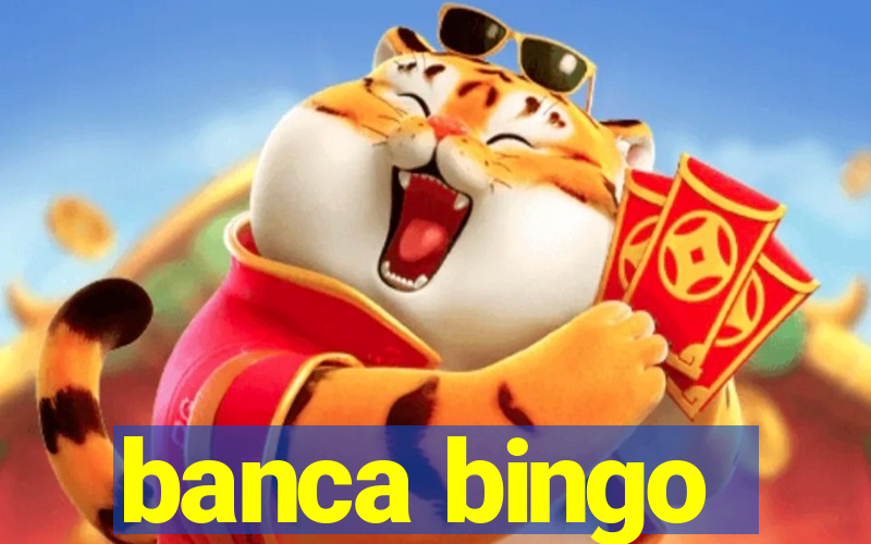 banca bingo