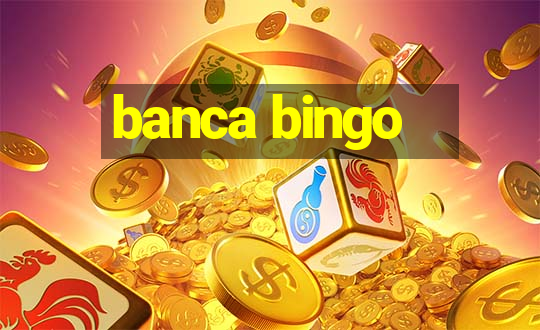 banca bingo