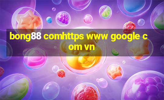 bong88 comhttps www google com vn