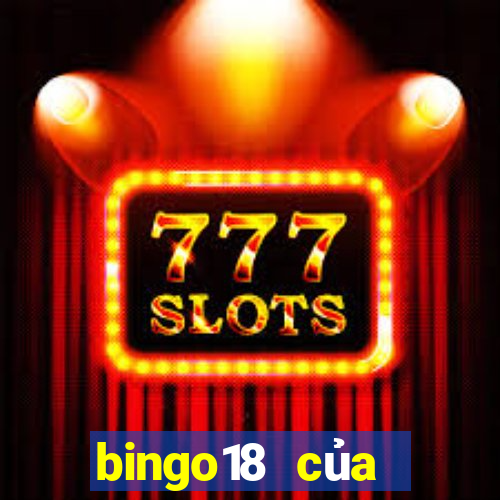 bingo18 của vietlott app