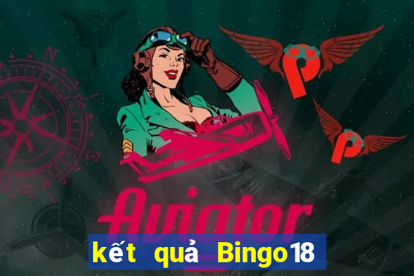 kết quả Bingo18 ngày 15