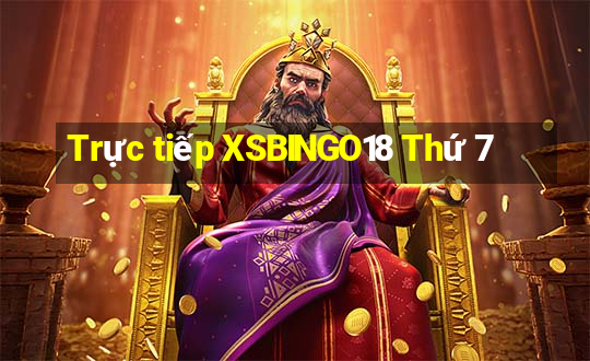 Trực tiếp XSBINGO18 Thứ 7