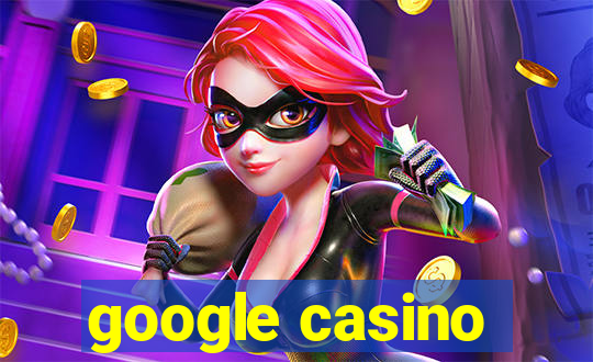 google casino