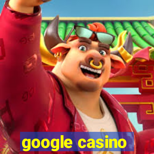 google casino