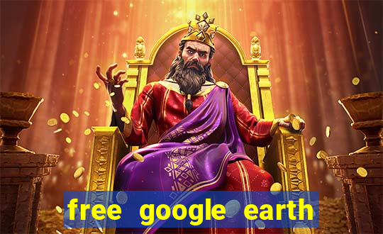 free google earth for android