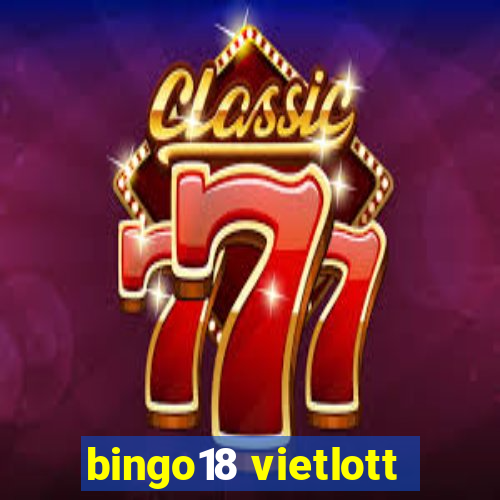 bingo18 vietlott