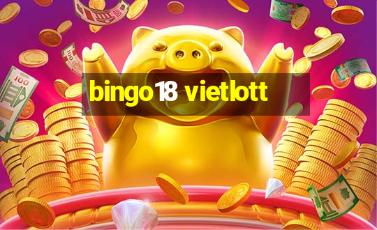 bingo18 vietlott