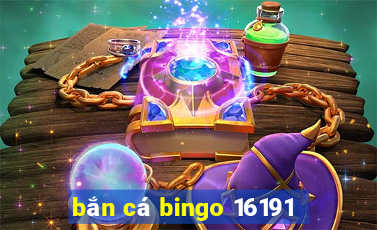 bắn cá bingo 16191