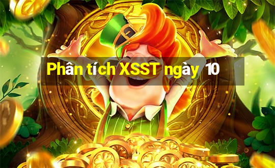 Phân tích XSST ngày 10