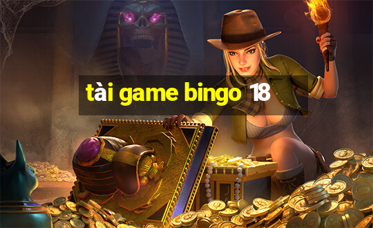 tài game bingo 18