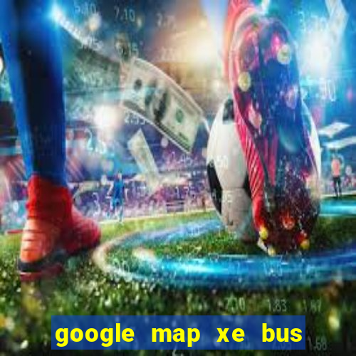 google map xe bus hà nội