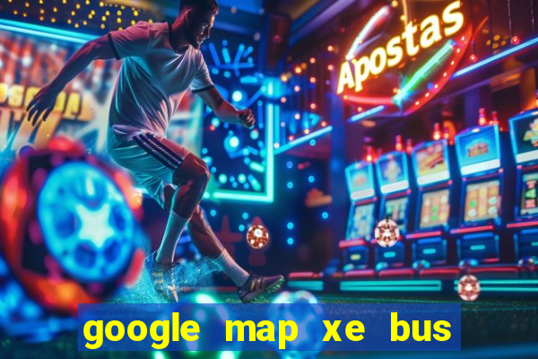 google map xe bus hà nội