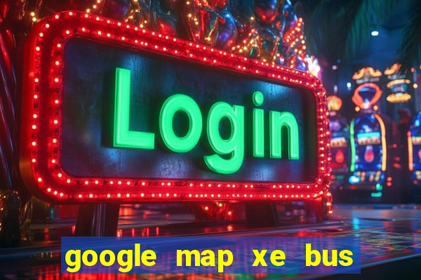 google map xe bus hà nội