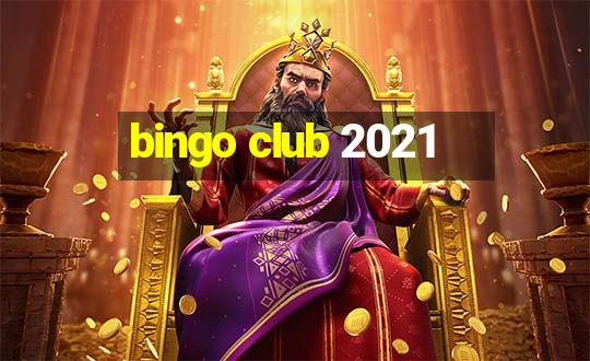 bingo club 2021