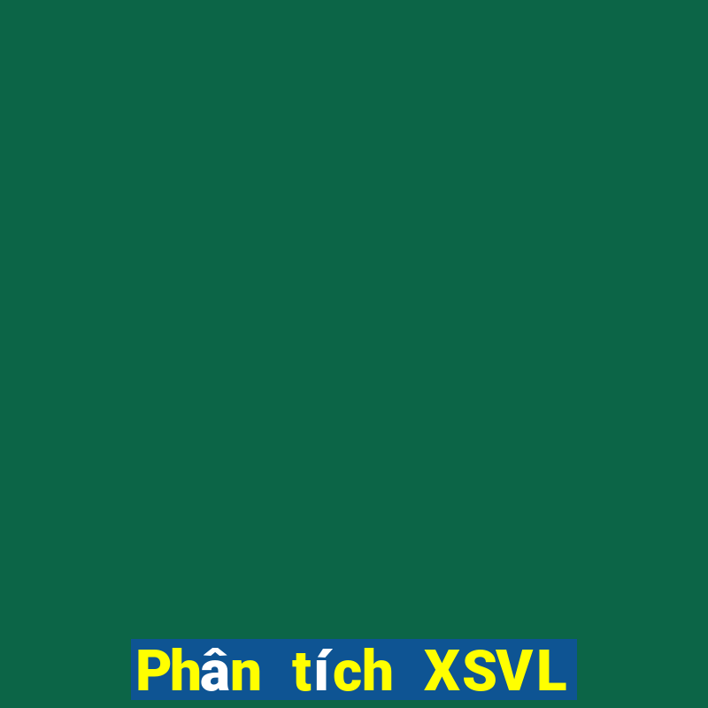 Phân tích XSVL ngày 20