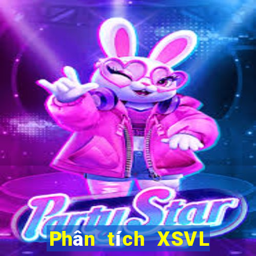 Phân tích XSVL ngày 20