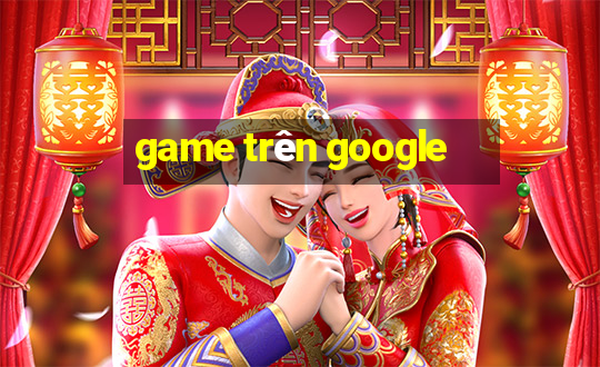 game trên google