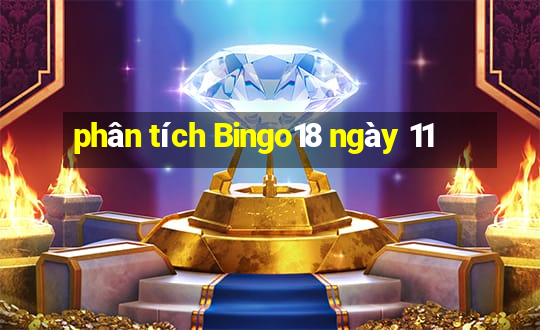 phân tích Bingo18 ngày 11