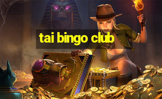 tai bingo club