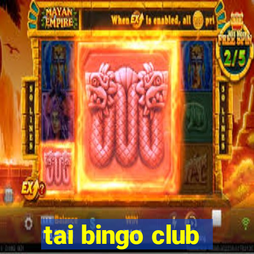 tai bingo club