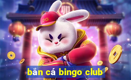 bắn cá bingo club