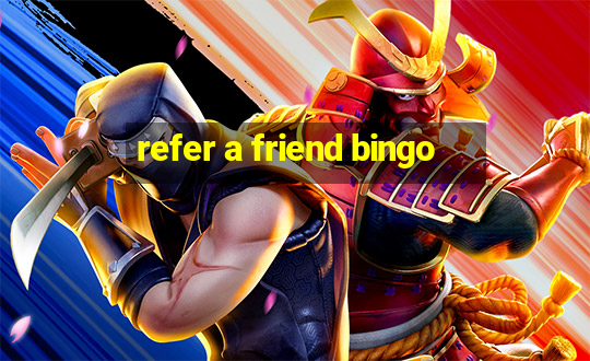 refer a friend bingo