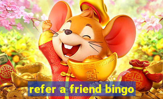 refer a friend bingo